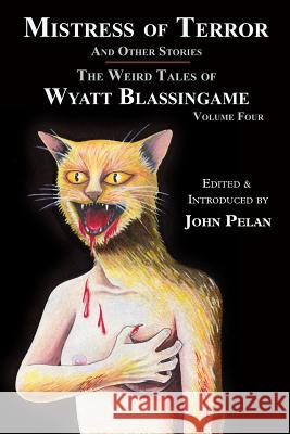 Mistress of Terror and Other Stories Wyatt Blassingame Gavin L. O'Keefe John Pelan 9781605437699 Ramble House - książka