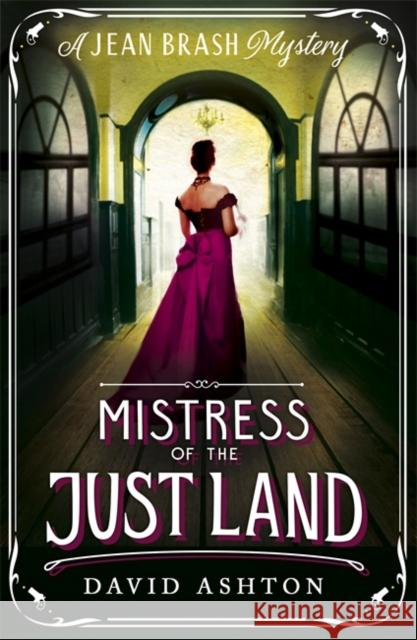 Mistress of the Just Land: A Jean Brash Mystery 1 Ashton, David 9781473632271 HODDER & STOUGHTON - książka