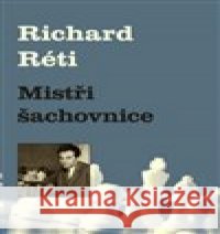 Mistři šachovnice Richard Réti 9788087303375 Galerie Dolmen - książka