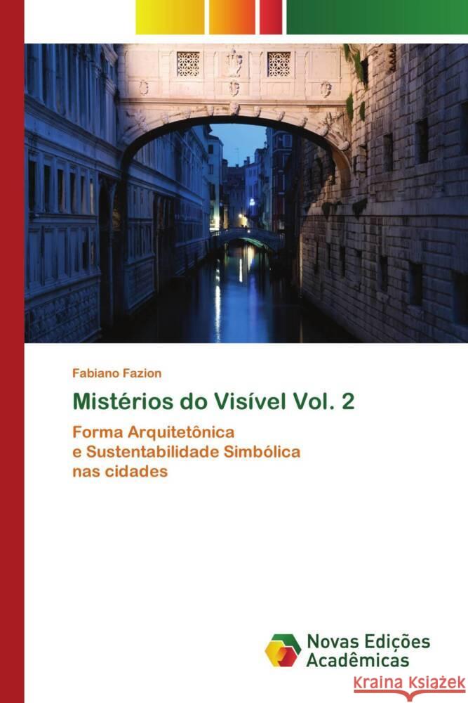 Mistérios do Visível Vol. 2 Fazion, Fabiano 9786203467857 Novas Edicioes Academicas - książka