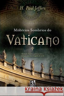 Mistérios sombrios do Vaticano H Paul Jeffers 9788563420176 Geracao Editorial - książka