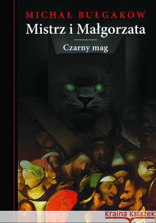 Mistrz i Małgorzata. Czarny mag Bułhakow Michał 9788364505263 Fundacja Sąsiedzi - książka