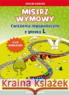 Mistrz wymowy Ćwiczenia logopedyczne z głoską L Paruszewska Agnieszka 9788381140935 Literat
