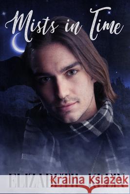 Mists in Time Klein Elizabeth Klein 9798520445524 Independently published - książka