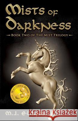Mists of Darkness: Book Two of The Mist Trilogy M. J., Evans 9780996661737 Dancing Horse Press - książka