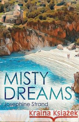 Misty Dreams Josephine Strand 9780578900926 Josephine Strand - książka