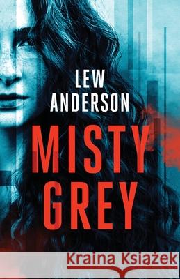 Misty Grey Lew Anderson 9781955486040 Treestone Publishing - książka