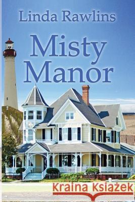 Misty Manor Linda Rawlins 9780991423019 Riverbench Publishing LLC - książka