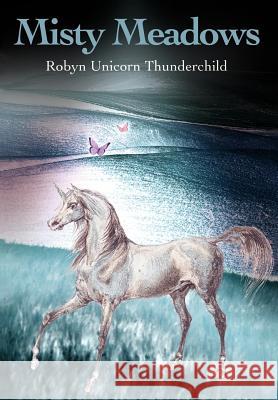 Misty Meadows Robyn Thunderchild 9780595745265 Writers Club Press - książka