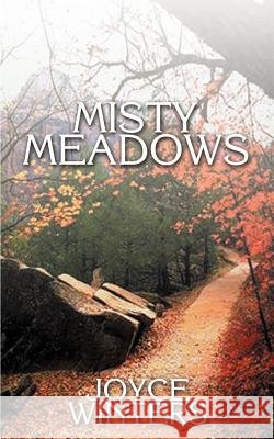 Misty Meadows Joyce Winters 9781587219337 Authorhouse - książka