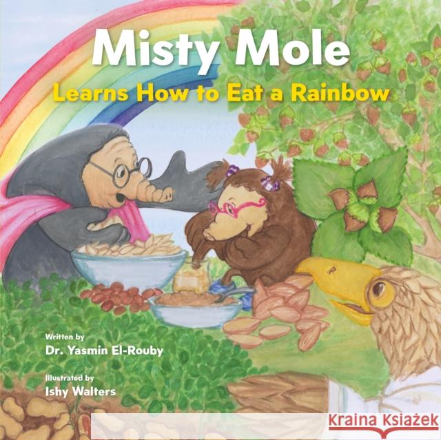 Misty Mole and the Eating Adventure Yasmin El-Rouby 9781911107835 Unbound - książka