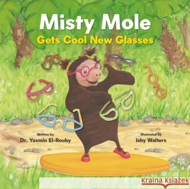 Misty Mole Gets New Glasses Yasmin El-Rouby 9781911107798 Unbound - książka