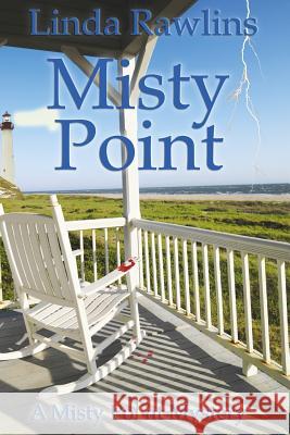 Misty Point Linda Rawlins 9780991423033 Riverbench Publishing, LLC - książka