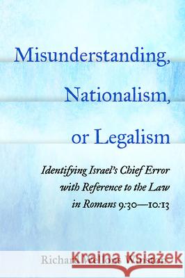 Misunderstanding, Nationalism, or Legalism Richard Wellons Winston 9781725276055 Wipf & Stock Publishers - książka