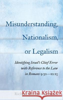 Misunderstanding, Nationalism, or Legalism Richard Wellons Winston 9781725276062 Wipf & Stock Publishers - książka