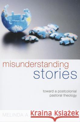 Misunderstanding Stories: Toward a Postcolonial Pastoral Theology McGarrah Sharp, Melinda A. 9781610972260 Pickwick Publications - książka