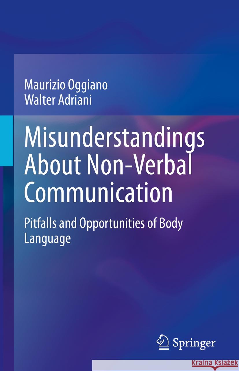 Misunderstandings About Non-Verbal Communication Maurizio Oggiano, Walter Adriani 9783031435706 Springer International Publishing - książka