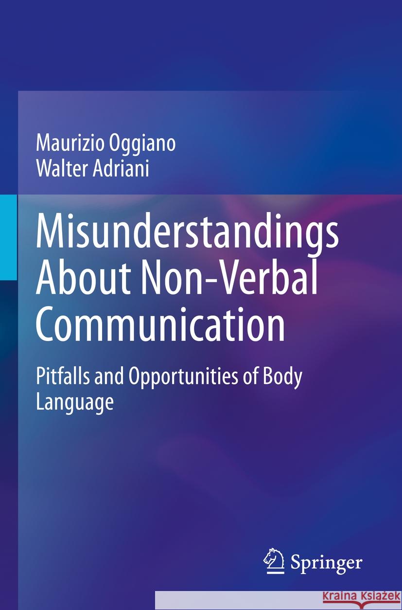 Misunderstandings About Non-Verbal Communication Maurizio Oggiano, Walter Adriani 9783031435737 Springer International Publishing - książka