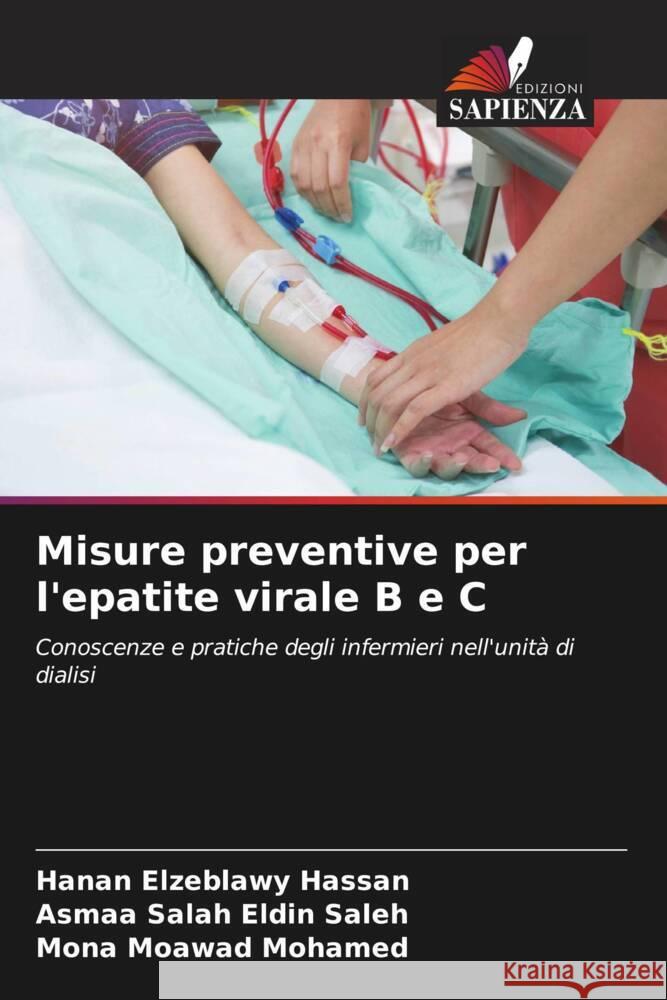 Misure preventive per l'epatite virale B e C Hanan Elzeblawy Hassan Asmaa Salah Eldin Saleh Mona Moawad Mohamed 9786207430185 Edizioni Sapienza - książka