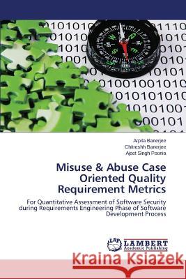 Misuse & Abuse Case Oriented Quality Requirement Metrics Banerjee Arpita 9783659669668 LAP Lambert Academic Publishing - książka