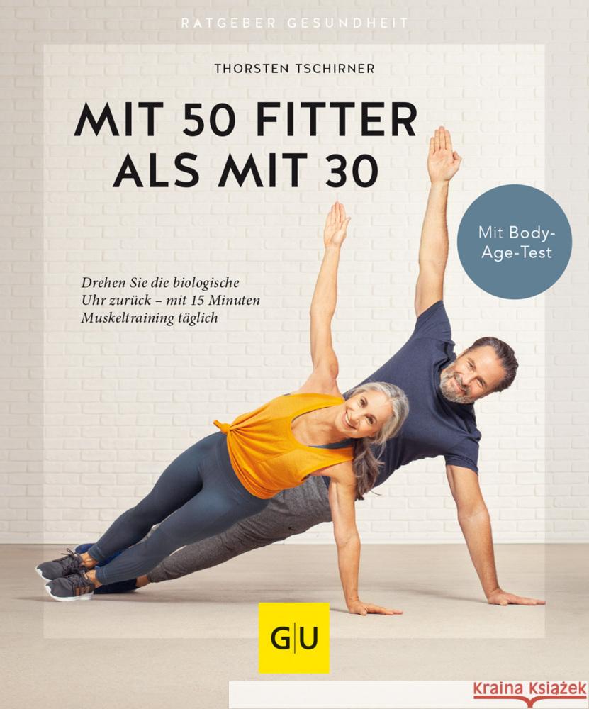 Mit 50 fitter als mit 30 Tschirner, Thorsten 9783833875519 Gräfe & Unzer - książka