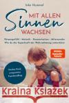 Mit allen Sinnen wachsen Hummel, Inke 9783842616998 Humboldt