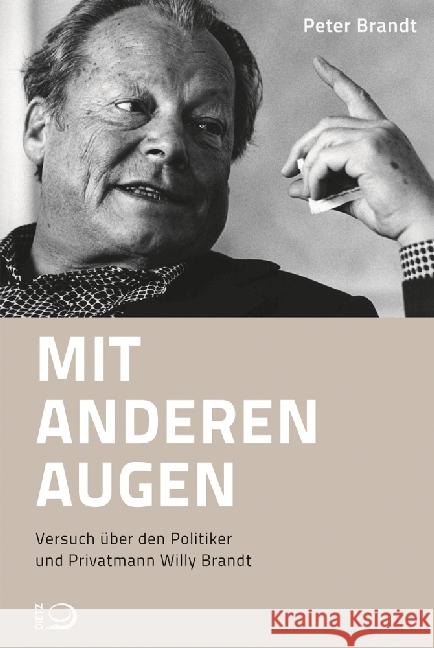 Mit anderen Augen : Versuch über den Politiker und Privatmann Willy Brandt Brandt, Peter 9783801205140 Dietz, Bonn - książka