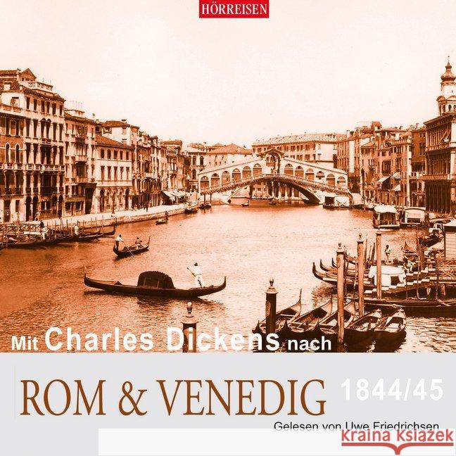 Mit Charles Dickens nach Rom & Venedig, 1844/45, 1 Audio-CD Dickens, Charles 9783867373036 Audiolino - książka