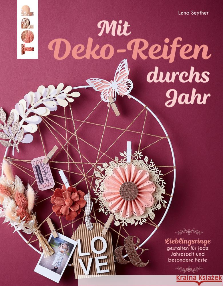 Mit Deko-Reifen durchs Jahr Seyther, Lena 9783735851185 Frech - książka