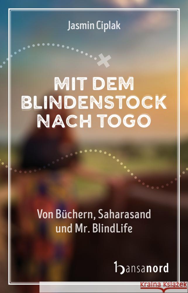 Mit dem Blindenstock nach Togo Ciplak, Jasmin 9783947145751 hansanord - książka