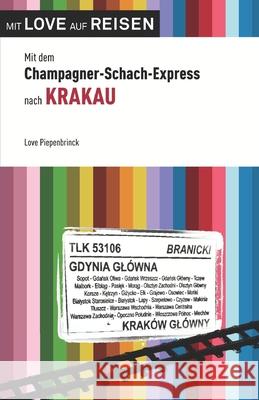 Mit dem Champagner-Schach-Express nach Krakau Love Piepenbrinck 9781086041057 Independently Published - książka