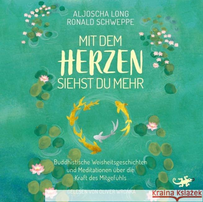 Mit dem Herzen siehst du mehr, Audio-CD Long, Aljoscha, Schweppe, Ronald 9783955679538 Lotos - książka