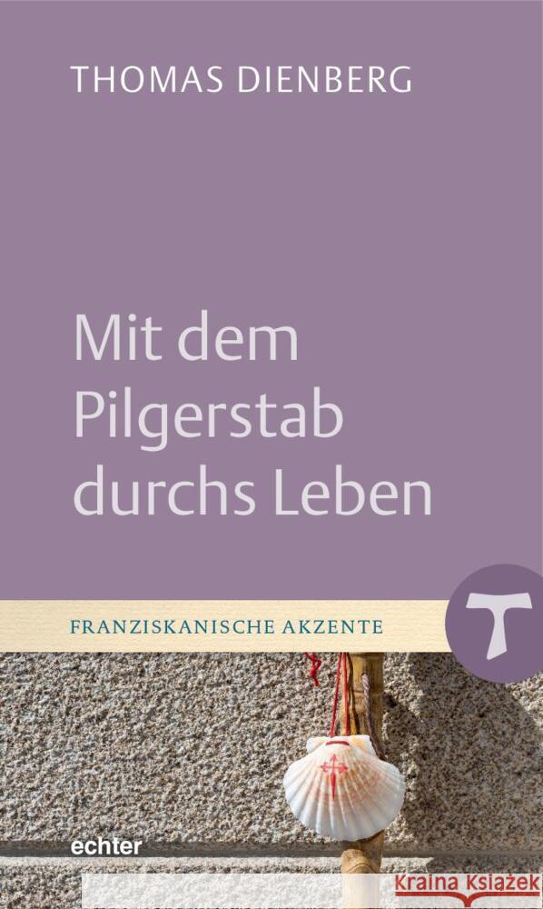 Mit dem Pilgerstab durchs Leben Dienberg, Thomas 9783429057336 Echter - książka