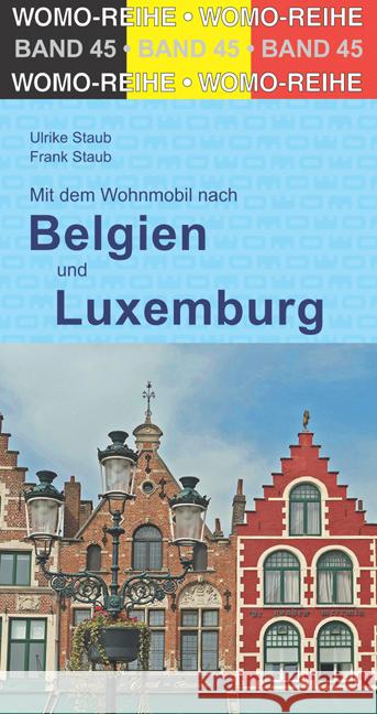 Mit dem Wohnmobil durch Belgien und Luxemburg Staub, Ulrike, Staub, Frank 9783869034553 WOMO-Verlag - książka