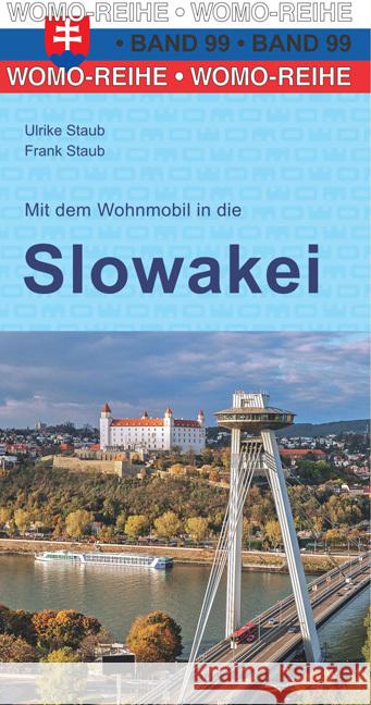 Mit dem Wohnmobil in die Slowakei Staub, Ulrike, Staub, Frank 9783869039916 WOMO-Verlag - książka