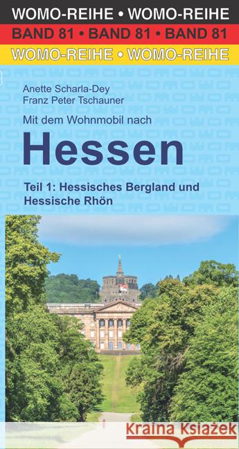 Mit dem Wohnmobil nach Hessen Scharla-Dey, Anette, Tschauner, Franz Peter 9783869038124 WOMO-Verlag - książka