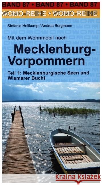 Mit dem Wohnmobil nach Mecklenburg-Vorpommern Holtkamp, Stefanie; Bergmann, Andrea 9783869038728 WOMO-Verlag - książka