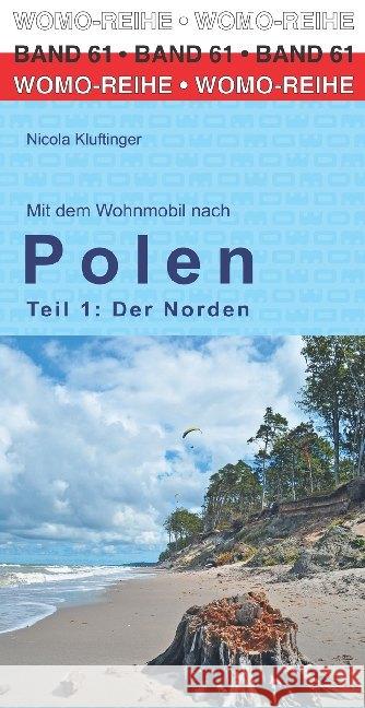 Mit dem Wohnmobil nach Polen. Tl.1 : Der Norden Kluftinger, Nicola 9783869036151 WOMO-Verlag - książka