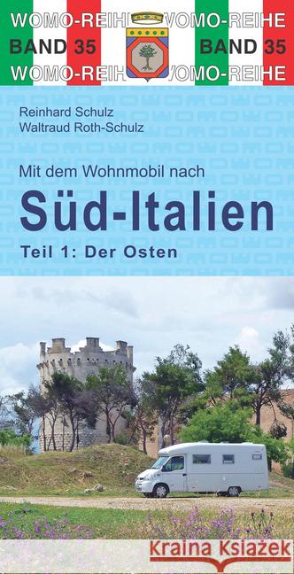 Mit dem Wohnmobil nach Süd-Italien Schulz, Reinhard; Roth-Schulz, Waltraud 9783869033563 WOMO-Verlag - książka