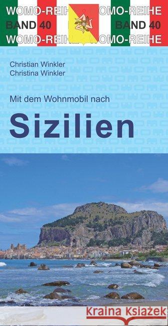 Mit dem Wohnmobil nach Sizilien Winkler, Christian; Winkler, Christina 9783869034058 WOMO-Verlag - książka