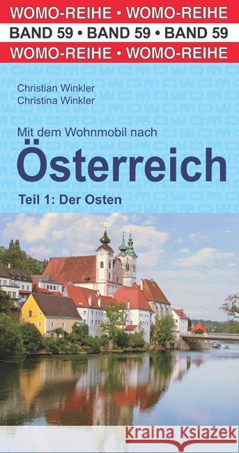 Mit dem Wohnmobil nach Österreich. Tl.1 : Der Osten Winkler, Christian; Winkler, Christina 9783869035949 WOMO-Verlag - książka