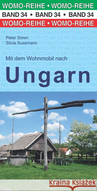 Mit dem Wohnmobil nach Ungarn Simm, Peter, Sussmann, Silvia 9783869033464 WOMO-Verlag - książka