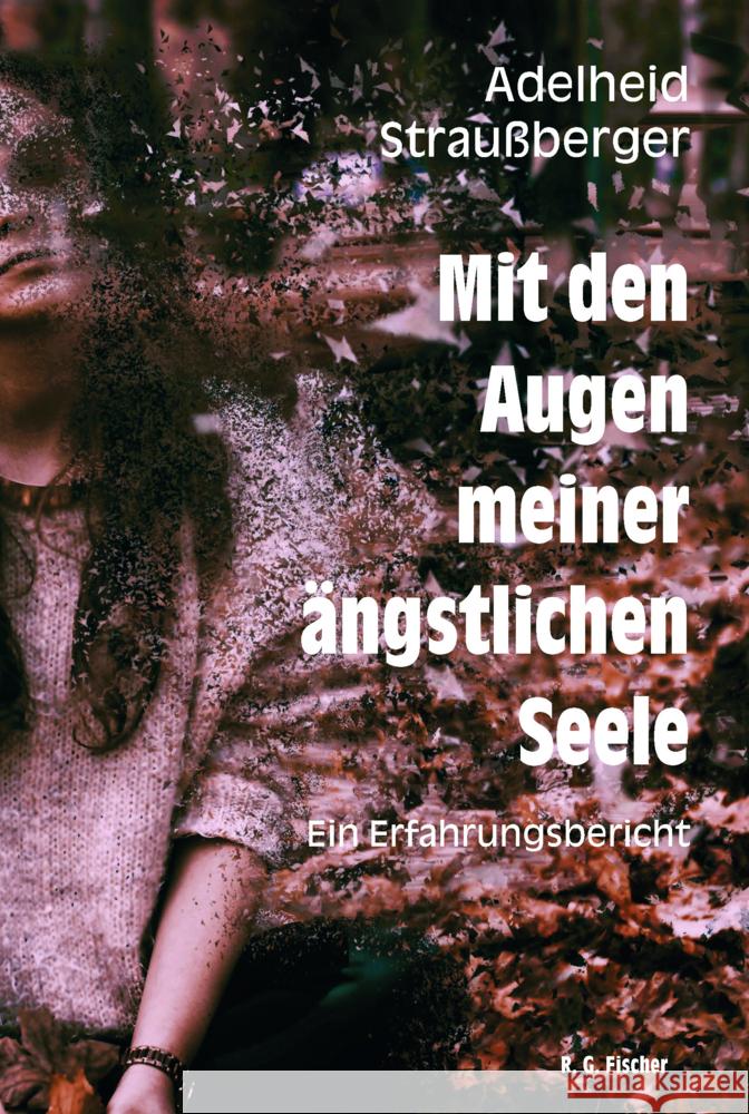 Mit den Augen meiner ängstlichen Seele Straußberger, Adelheid 9783830194316 Fischer (Rita G.), Frankfurt - książka
