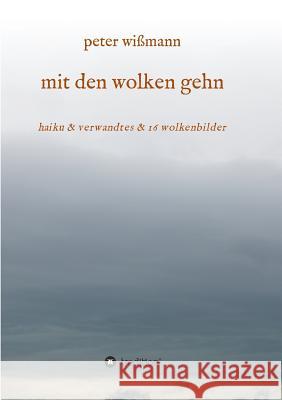 mit den wolken gehn Wißmann, Peter 9783732330225 Tredition Gmbh - książka