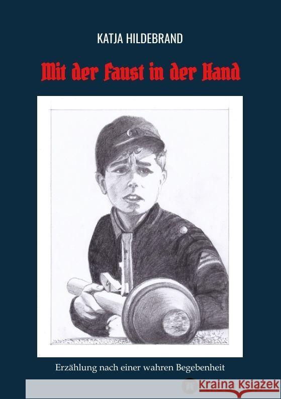 Mit der Faust in der Hand Hildebrand, Katja 9783384013507 tredition - książka