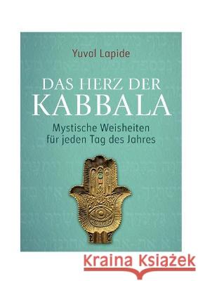 Mit Der Kabbala Durchs Jahr: Gedanken zu einer uralten j?dischen Weisheits- und Erleuchtungslehre Yuval Lapide 9783757810962 Bod - Books on Demand - książka