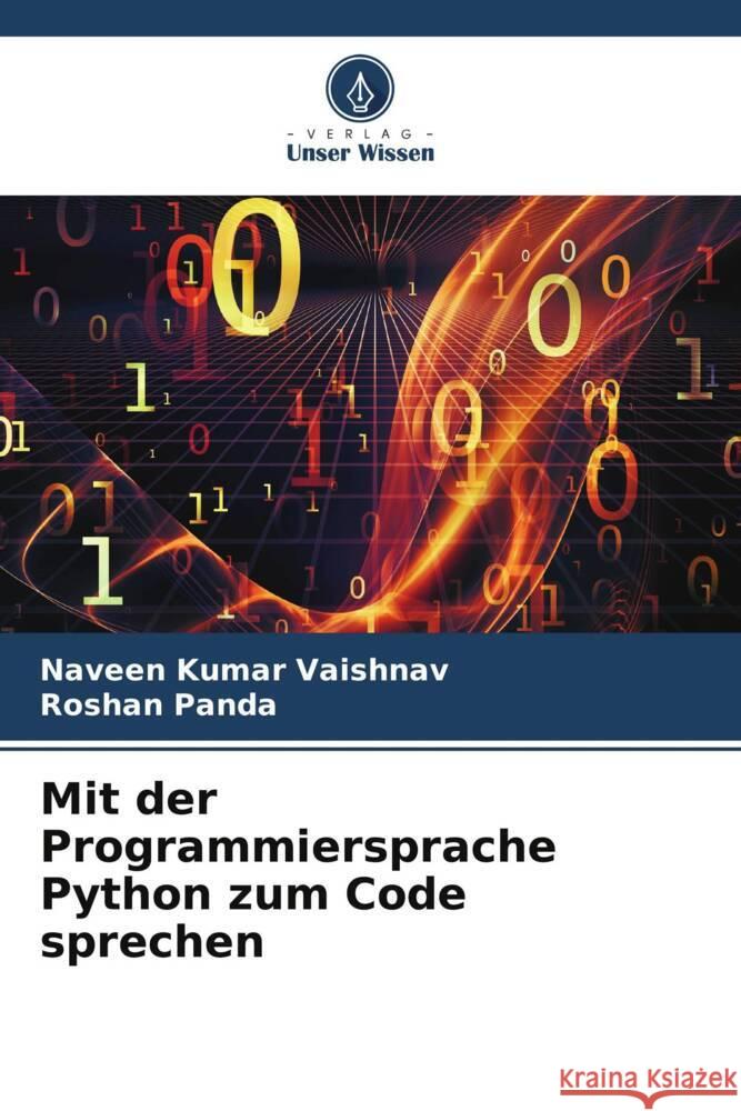 Mit der Programmiersprache Python zum Code sprechen Naveen Kumar Vaishnav Roshan Panda 9786203333121 Verlag Unser Wissen - książka