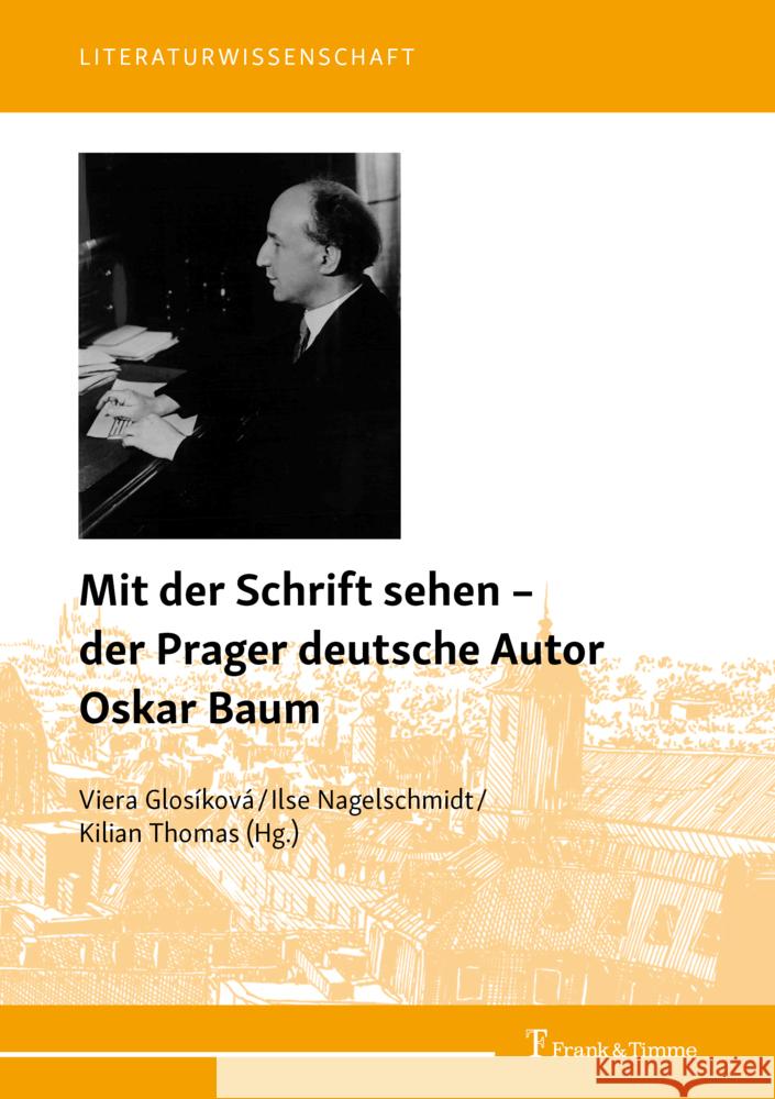 Mit der Schrift sehen - der Prager deutsche Autor Oskar Baum  9783732907175 Frank & Timme - książka