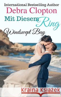 Mit Diesem Ring Debra Clopton 9781646259267 DCP Publishing LLC - książka