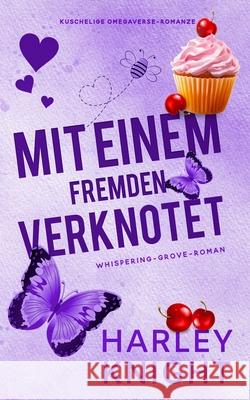 Mit einem Fremden verknotet Harley Knight 9781923093492 Wicked Romance Books - książka